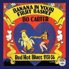 LP ploča Bo Carter - Banana In Your Fruit Basket: Red Hot Blues 1931-36 (LP)