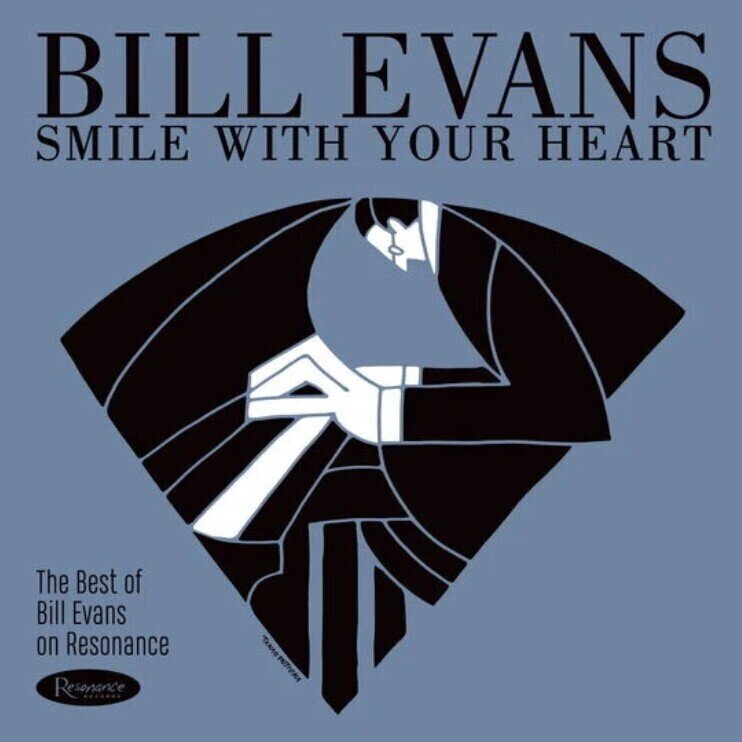 Bill Evans - Smile With Your Heart: The Best Of Bill Evans On Resonance (Indie Exclusive) (180g) (LP)