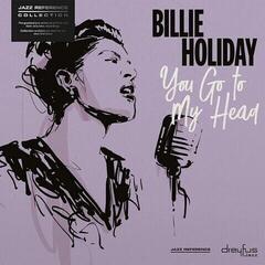 Płyta winylowa Billie Holiday - You Go To My Head (LP)