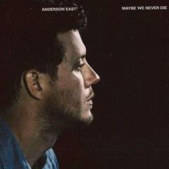 LP ploča Anderson East - Maybe We Never Die (LP)