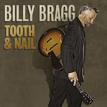LP Billy Bragg - Tooth & Nail (180 g) (LP) - 1