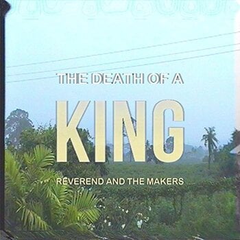 LP ploča Reverend And The Makers - Death Of A King (LP) - 1