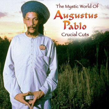 LP ploča Augustus Pablo - The Mystical World Of Augustus Pablo: Crucial Cuts (LP) - 1