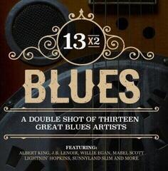 Musik-CD Various Artists - 13X2 Blues - A Double Shot Of Thirteen Great Blues Artists (CD)