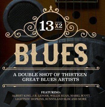 Glazbene CD Various Artists - 13X2 Blues - A Double Shot Of Thirteen Great Blues Artists (CD) - 1