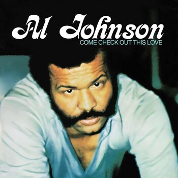 Hudobné CD Al Johnson - Come Check Out This Love (CD) - 1