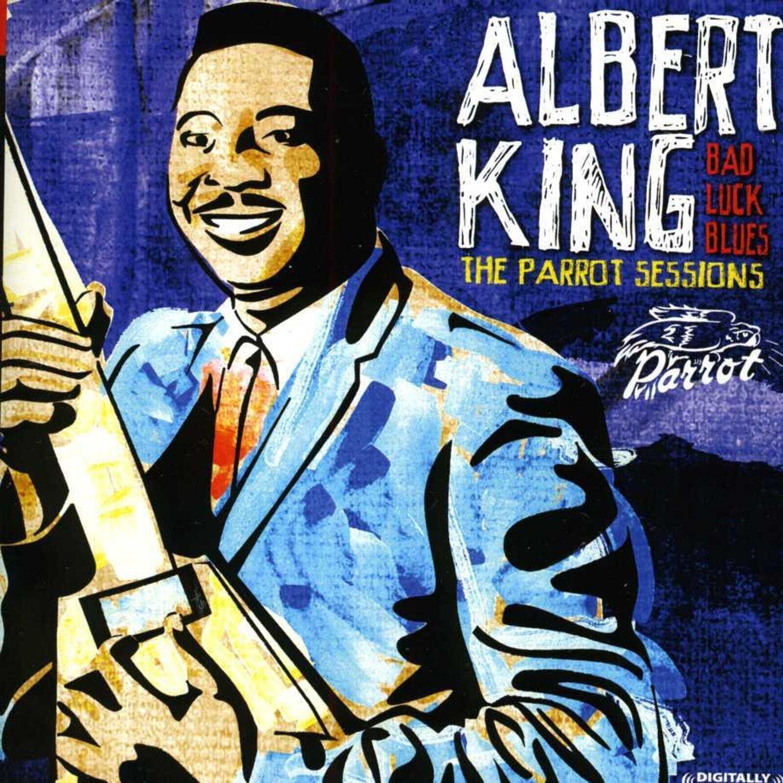 Musik-cd Albert King - Bad Luck Blues: The Parrot Sessions (CD)