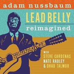 Musikk-CD Adam Nussbaum Lead Belly Re-Imagined (CD)
