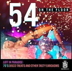 Muzički CD 54 On The Floor - Loft In Paradise: 70'S Disco Treats & Other Tasty (CD)