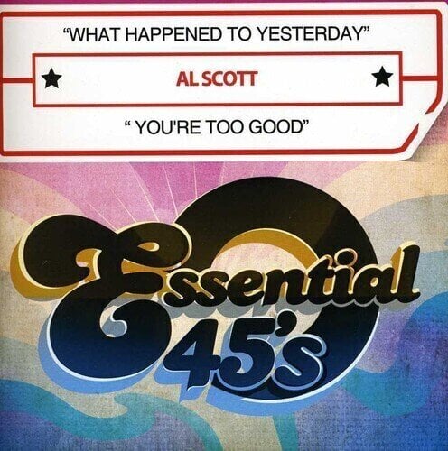 Muzički CD Al Scott - What Happened To Yesterday / You'Re Too Good (CD)