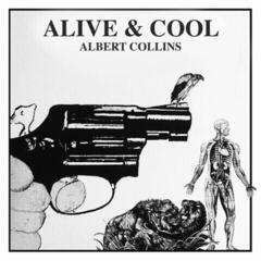 Music CD Albert Collins - Alive & Cool (CD)