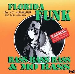 Musik-CD A.C. Aufunkster - Florida Funk: Bass, Bass, Bass And Mo Bass (CD)