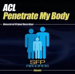 Music CD Acl - Penetrate My Body (CD)