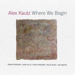 Musik-CD Alex Kautz - Where We Begin (CD)