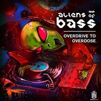 Glazbene CD Aliens Of Bass - Overdrive To Overdose (CD) - 1
