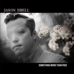 LP ploča Jason Isbell - Something More Than Free (Anniversary Edition) (2 LP)