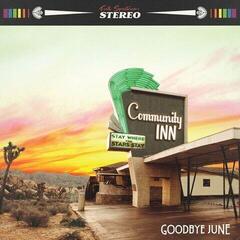 Vinyl Record Goodbye June - Community Inn (LP)