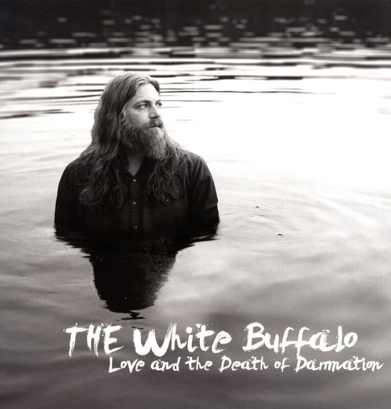 Schallplatte The White Buffalo - Love & The Death Of Damnation (LP)