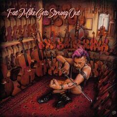 LP ploča Fat Mike - Gets Strung Out (LP)