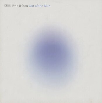 Vinüülplaat Eric Hilton - Out of The Blur (Blue Coloured) (LP) - 1