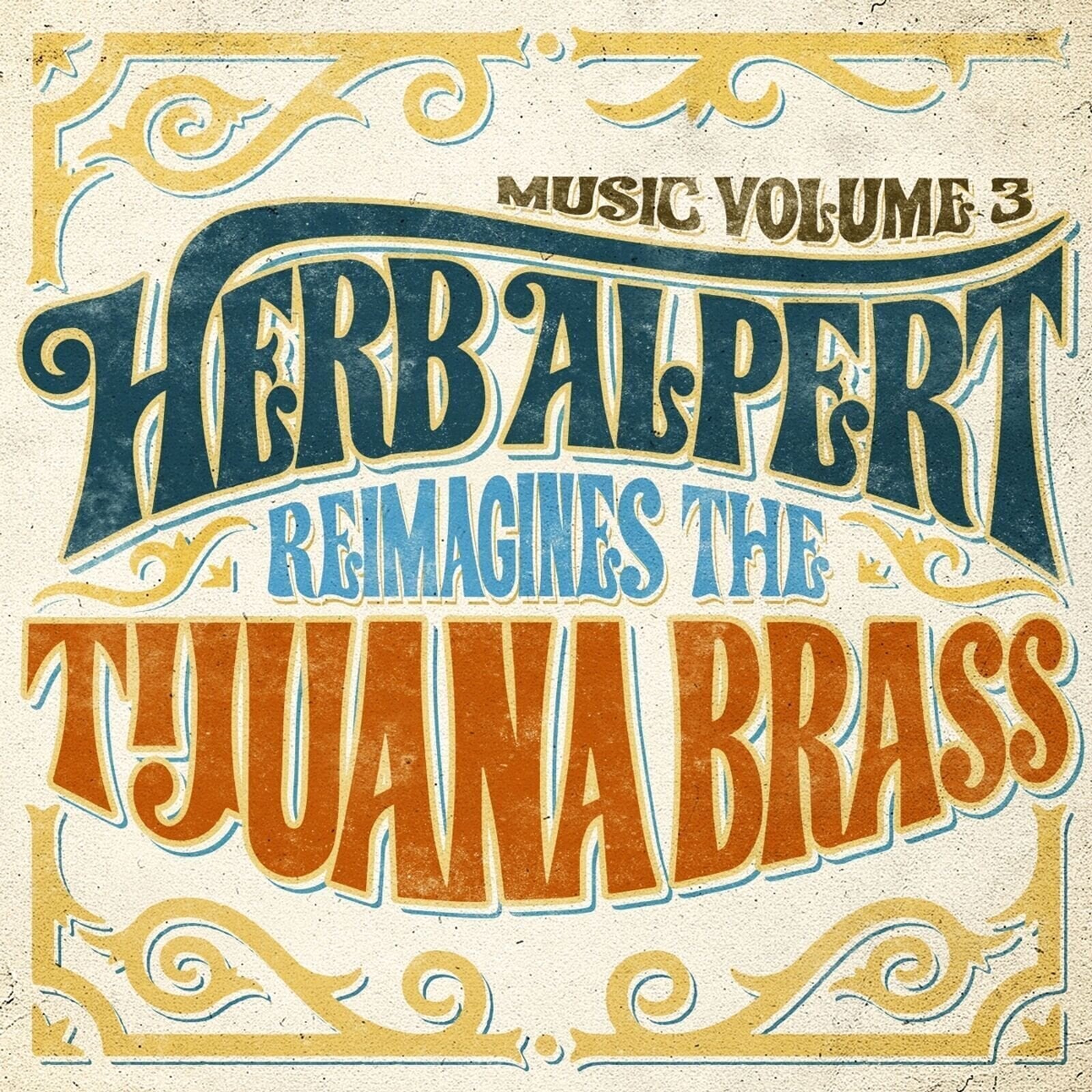 LP ploča Herb Alpert - Music Volume 3: Herb Alpert Reimagines The Tijuana Brass (LP)