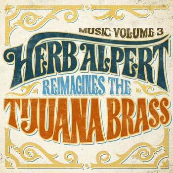 LP ploča Herb Alpert - Music Volume 3: Herb Alpert Reimagines The Tijuana Brass (LP) - 1
