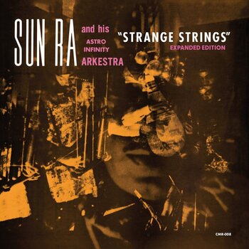 LP ploča Sun Ra And His Astro Infinity Arkestra - Strange Strings (Expanded Edition) (Remastered) (2 LP) - 1