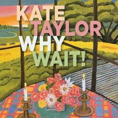 LP ploča Kate Taylor - Why Wait! (Emerald Coloured) (LP)