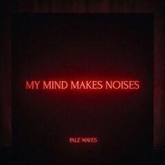 LP ploča Pale Waves - My Mind Makes Noises (2 LP)