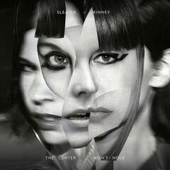 LP ploča Sleater-Kinney - The Center Won't Hold (LP)