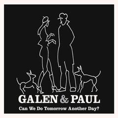 Vinyl Record Galen & Paul - Can We Do Tomorrow Another Day (LP)