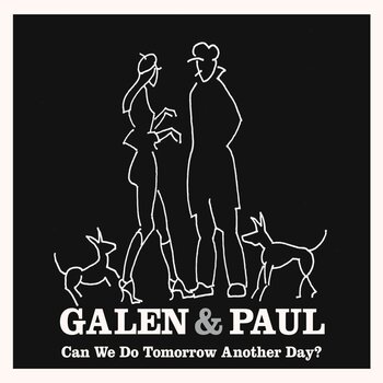 LP ploča Galen & Paul - Can We Do Tomorrow Another Day (LP) - 1