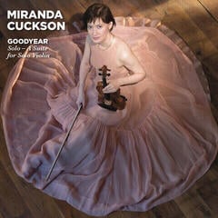 Schallplatte Miranda Cuckson - Goodyear: Solo - A Suite For Solo Violin (LP)