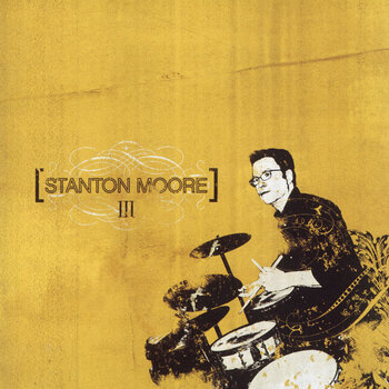 Vinüülplaat Stanton Moore - III (Reissue) (LP) - 1
