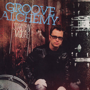 Disc de vinil Stanton Moore - Groove Alchemy (180g) (Reissue) (LP) - 1