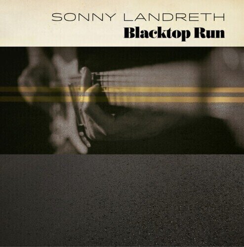 LP ploča Sonny Landreth - Blacktop Run (180g) (LP)