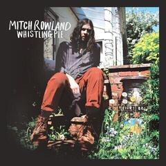 Vinüülplaat Mitch Rowland - Whistling Pie (Coloured) (LP)