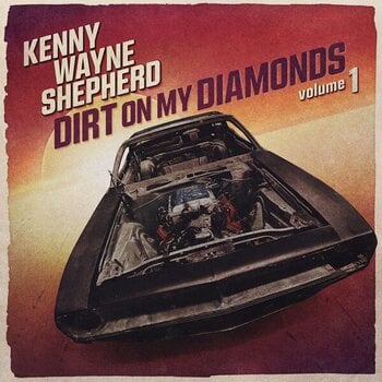 LP KENNY WAYNE SHEPHERD - Dirt On My Diamonds Vol. 1 (Natural Transparent Coloured) (LP) - 1