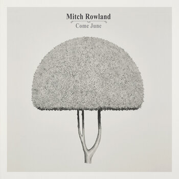 LP Mitch Rowland - Come June (LP) - 1