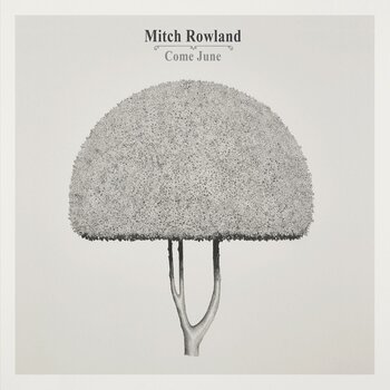 LP plošča Mitch Rowland - Come June (LP) - 1