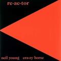 Neil Young & Crazy Horse - Re-ac-tor (Reissue) (Remastered) (LP)