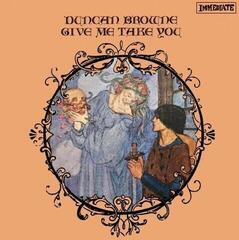 LP ploča Duncan Browne - Give Me Take You (Anniversary Edition) (LP)