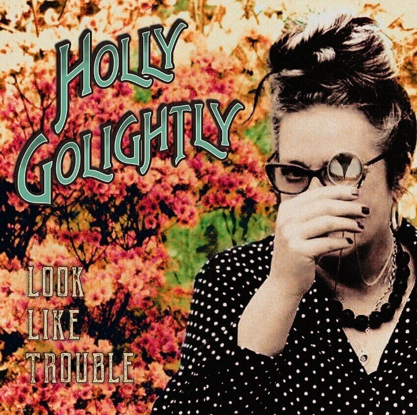 LP ploča Holly Golightly - Look Like Trouble (LP)
