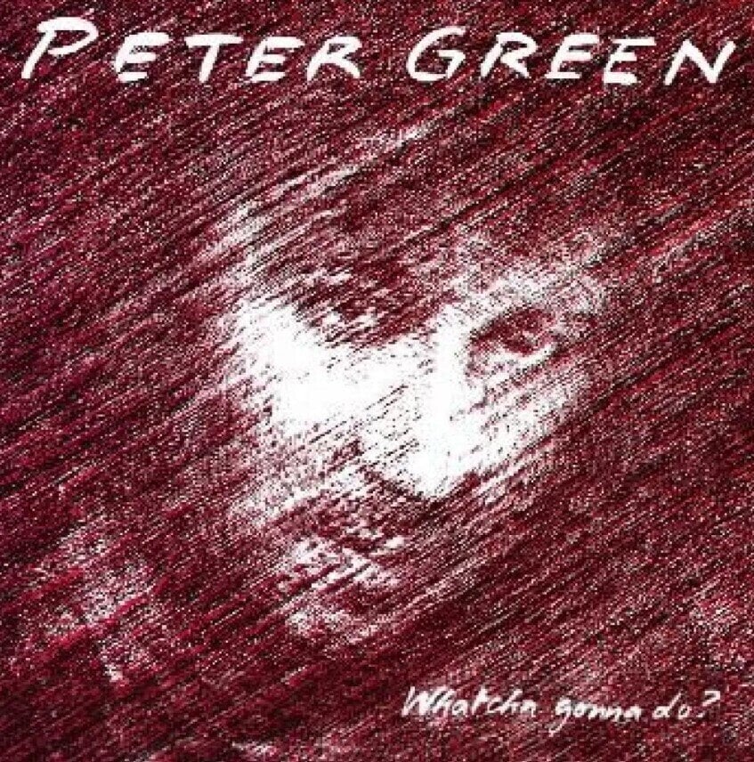 Disque vinyle Peter Green - Whatcha Gonna Do (LP)