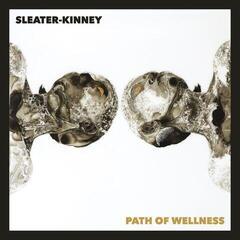 LP ploča Sleater-Kinney - Path Of Wellness (LP)