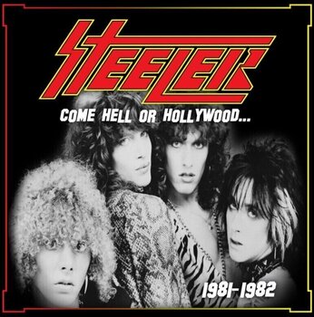 LP ploča Steeler - Come Hell Or Hollywood 1981-1982 (Gatefold Sleeve) (2 LP) - 1