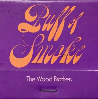 LP ploča The Wood Brothers - Puff Of Smoke (180g) (LP) - 1