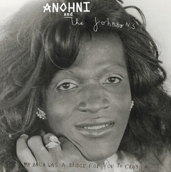 LP ploča Anohni & The Johnsons - My Back Was A Bridge For You To Cross (LP) - 1