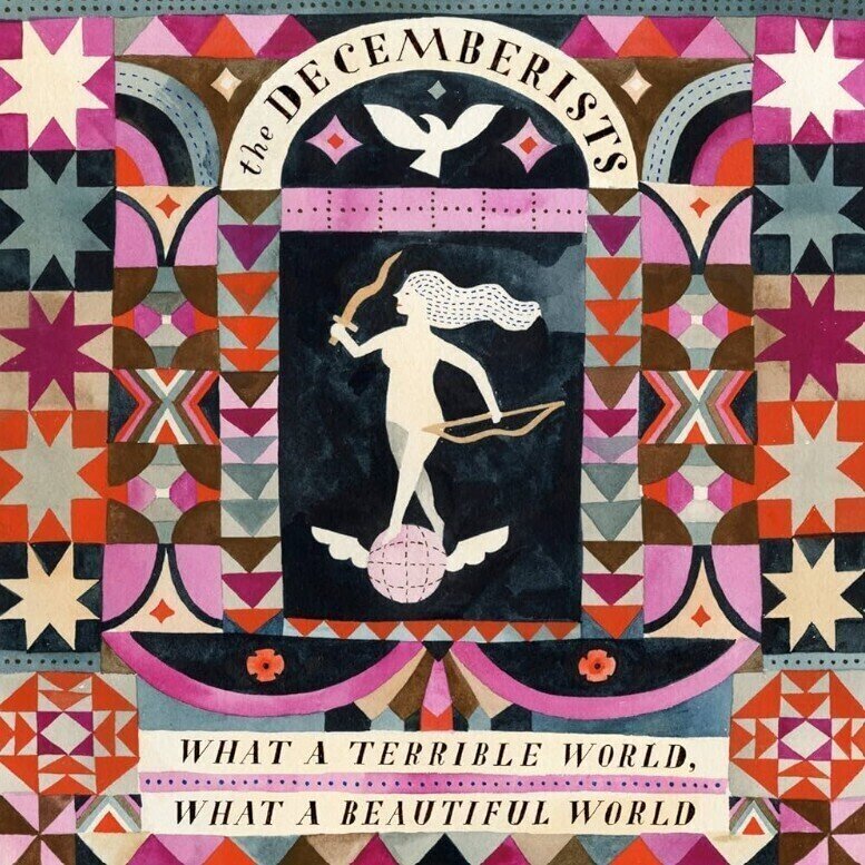 LP ploča The Decemberists - What A Terrible World What A Beautiful World (US) (2 LP)