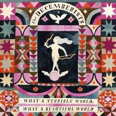 Schallplatte The Decemberists - What A Terrible World What A Beautiful World (US) (2 LP)